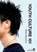 [Walt_Mueller]_Youth_Culture_101_(Youth_Specialtie(b-ok.org).pdf